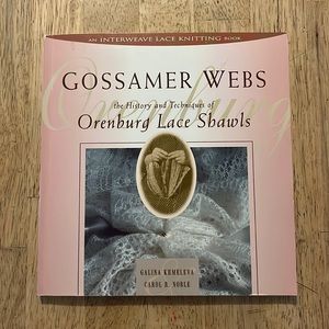 Gossamer Webs The History and Technique of Orenburg Lace Shawls